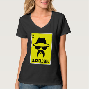 El Cholosito Mexican Lottery Chingon Chicano Chol T-Shirt