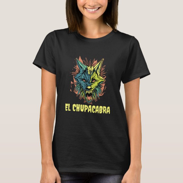 El Chupacabra Cryptid Cryptozoology T-Shirt (Front)