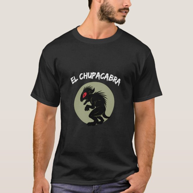 El Chupacabra T-Shirt (Front)