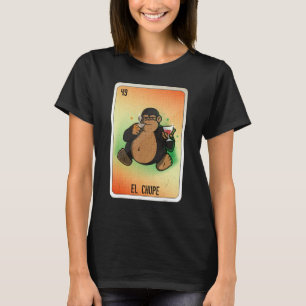 El Chupe Mexican Slang Lottery Bingo Cards T-Shirt