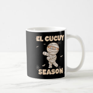El Cucuy Season Funny Spanish Mummy Halloween Coffee Mug