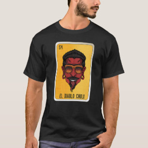 El Diablo Chulo Mexican Slang Lottery Bingo Cards  T-Shirt