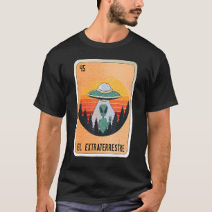 El Extraterrestre Mexican Slang Lottery Bingo Card T-Shirt