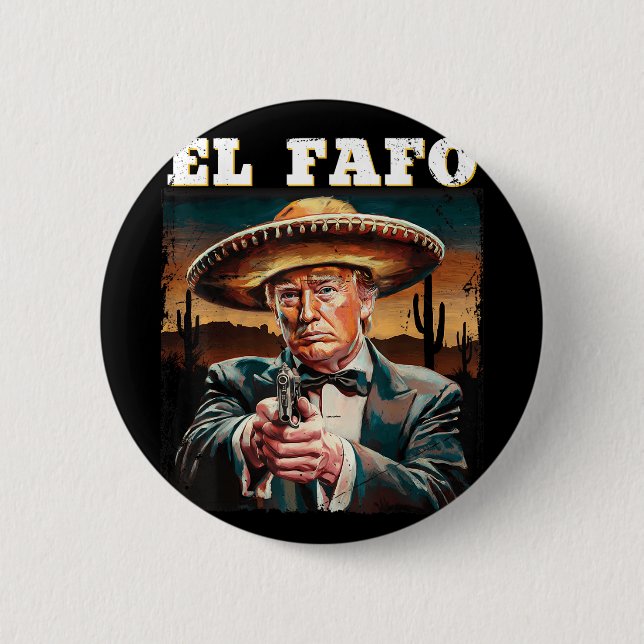 El Fafo Mexican Sombrero Trump Fafo Design  6 Cm Round Badge (Front)