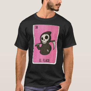 El Flaco Mexican Slang Lottery Bingo Cards T-Shirt
