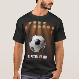 El Futbol Es Vida Spanish La Liga Stadium Graphic T-Shirt