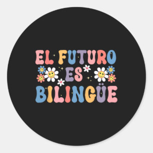 El Futuro Es Bilingüe Spanish Mexican Teacher Stud Classic Round Sticker