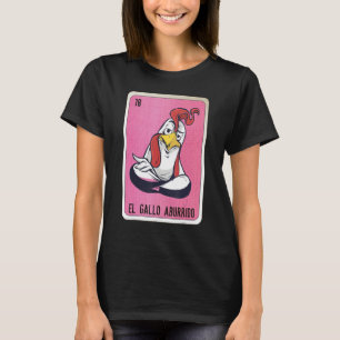 El Gallo aburrido Mexican Slang Lottery Bingo Card T-Shirt