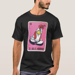El Gallo aburrido Mexican Slang Lottery Bingo Card T-Shirt