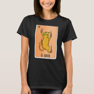 El Gatito Mexican Slang Lottery Bingo Cards T-Shirt