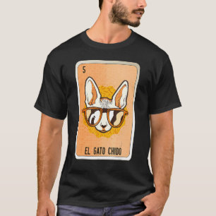 El Gato Chido Mexican Slang Lottery Bingo Cards T-Shirt