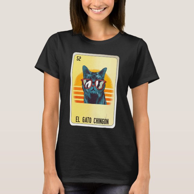 El Gato Chingon Mexican Slang Lottery Bingo Cards T-Shirt (Front)