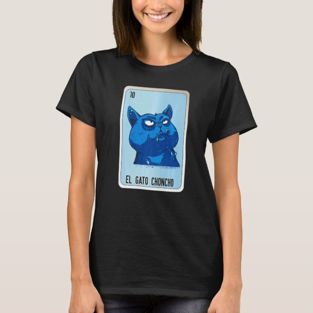 El Gato Choncho Mexican Slang Lottery Bingo Cards  T-Shirt (Front)