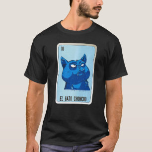 El Gato Choncho Mexican Slang Lottery Bingo Cards  T-Shirt