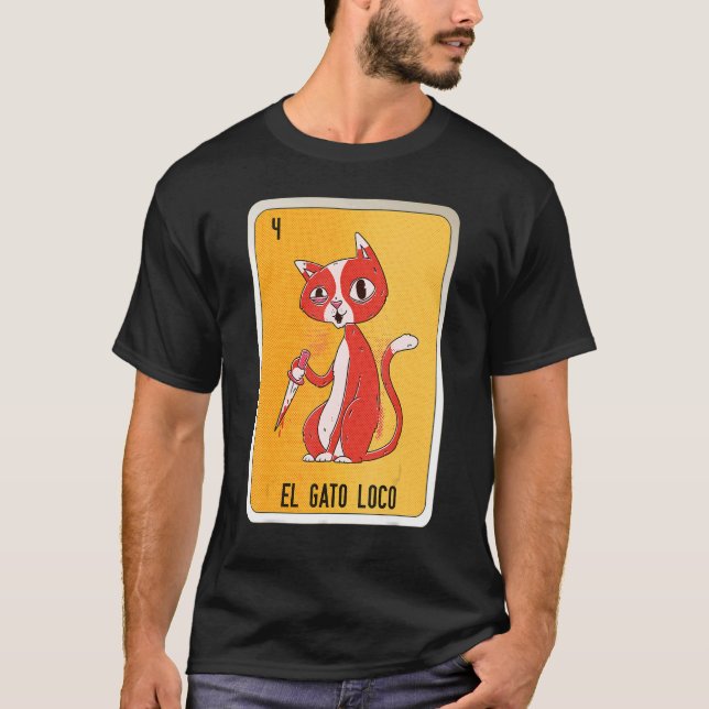 El Gato Loco Mexican Slang Lottery Bingo Cards T-Shirt (Front)