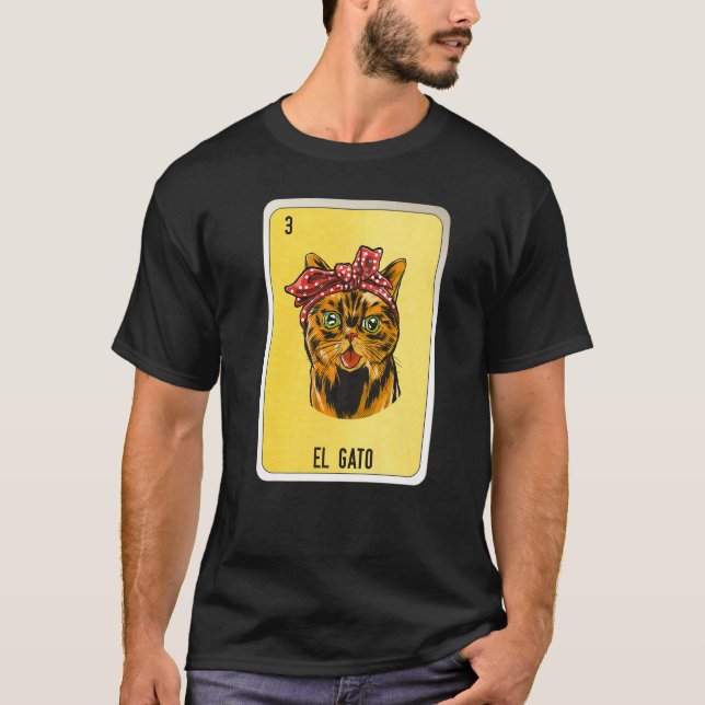 El Gato Mexican Lottery Mexico Loteria Cards T-Shirt (Front)