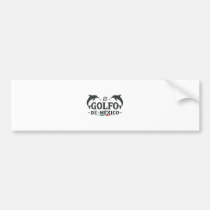 El Golfo De Mexico American Gulf of mexico  Bumper Sticker