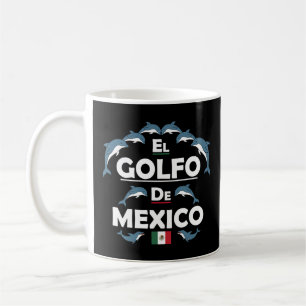 El Golfo De México Cute Dolphin Mexicans Women Men Coffee Mug