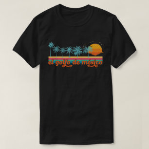  El Golfo De México T-Shirt
