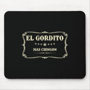 El Gordito Chingon Cinco De Mayo Mexican Mouse Mat