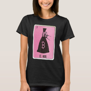 El Hodl Mexican Slang Lottery Bingo Cards T-Shirt