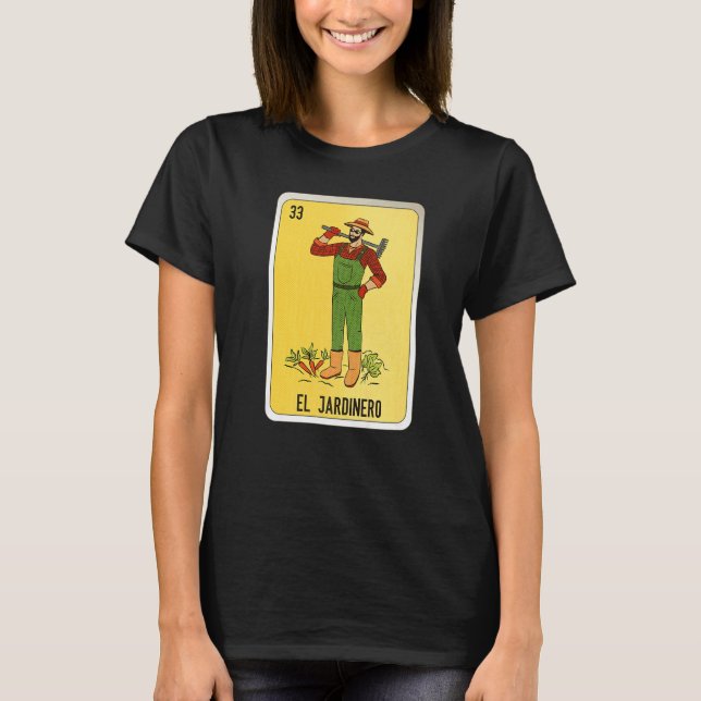 El Jardinero Mexican Slang Lottery Bingo Cards   T-Shirt (Front)