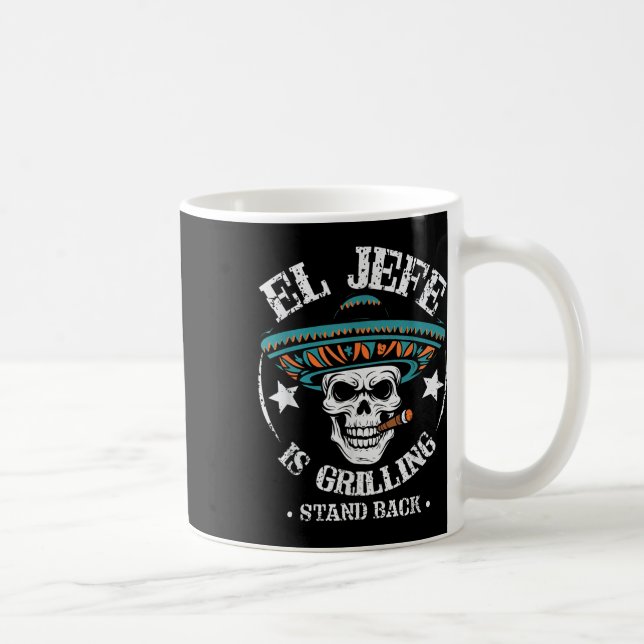 El Jefe Is Grilling Stand Back Cooking Bbq Chef  Coffee Mug (Right)