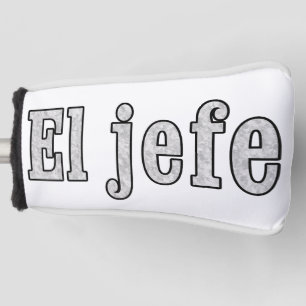 El jefe is the Boss Golf Head Cover