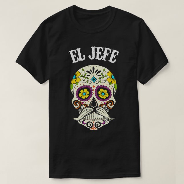 El Jefe Sugar Skull Apparel Men Mexican Dia De Los T-Shirt (Design Front)
