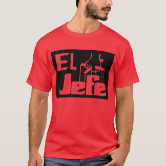 El Jefe -- T-Shirt