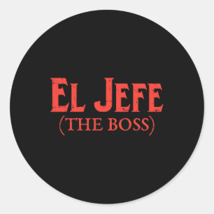 El Jefe The Boss Funny Cinco De Mayo Fiesta Mexica Classic Round Sticker