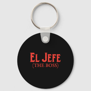 El Jefe The Boss Funny Cinco De Mayo Fiesta Mexica Key Ring