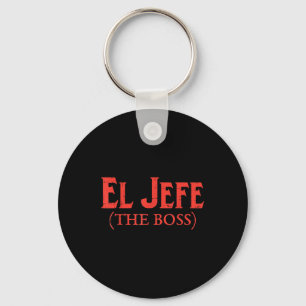 El Jefe The Boss Funny Cinco De Mayo Fiesta Mexica Key Ring