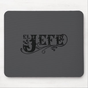 El Jefe The Boss In Spanish Funny Mexican Quote  Mouse Mat