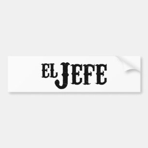 El Jefe Translation The Boss Bumper Sticker
