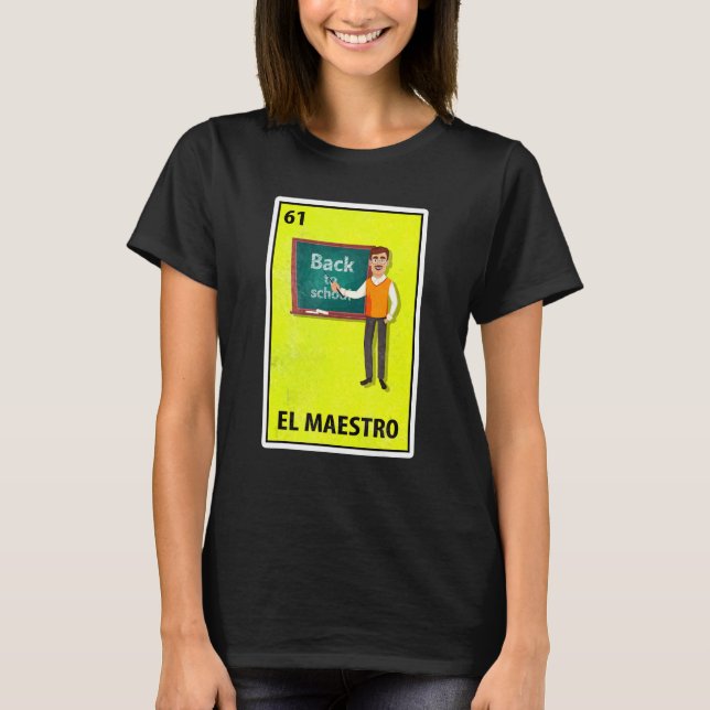 El Maestro Mexican Parody Lottery Teacher T-Shirt (Front)