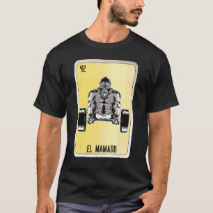 El Mamado Mexican Slang Lottery Bingo Cards T-Shirt