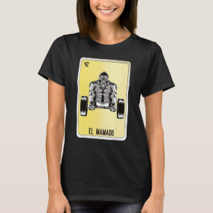 El Mamado Mexican Slang Lottery Bingo Cards T-Shirt