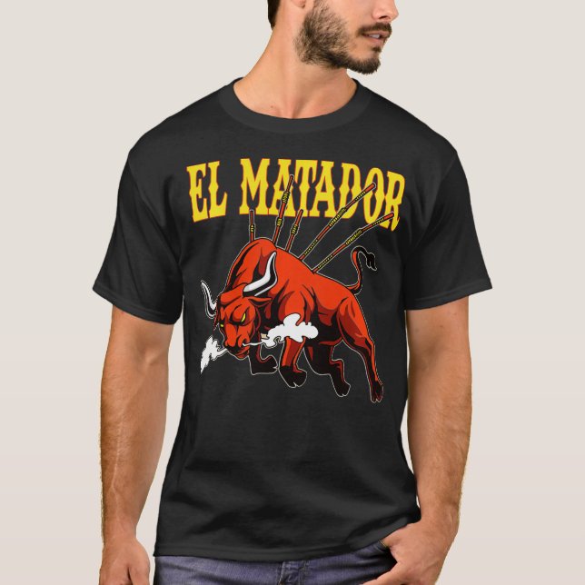 El Matador Bullfighting Bullfighter Bull Torero  T-Shirt (Front)