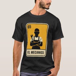 EL Mecanico Lottery Spanish Bingo Card Game T-Shirt