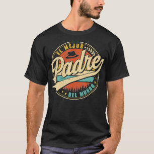 El Mejor Padre Del Mundo Men Retro Vintage Decor c T-Shirt