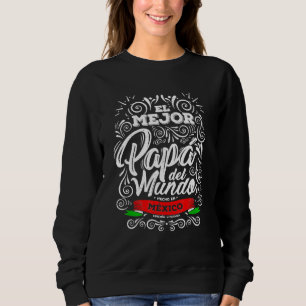 El Mejor Papa Del Mundo Camisa Hombre Dia Del Padr Sweatshirt