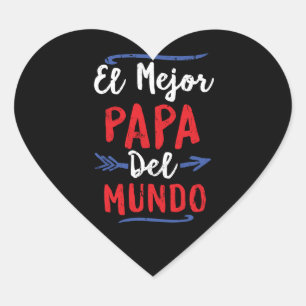 El Mejor Papa Del Mundo Dad Fathers Day Heart Sticker