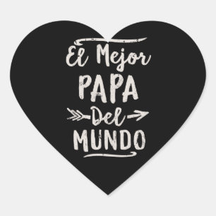 El Mejor Papa Del Mundo Dad Fathers Day Heart Sticker