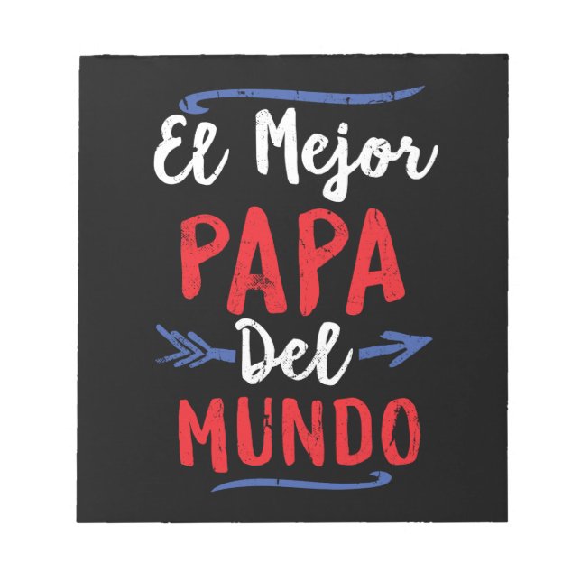 El Mejor Papa Del Mundo Dad Fathers Day Notepad (Front)
