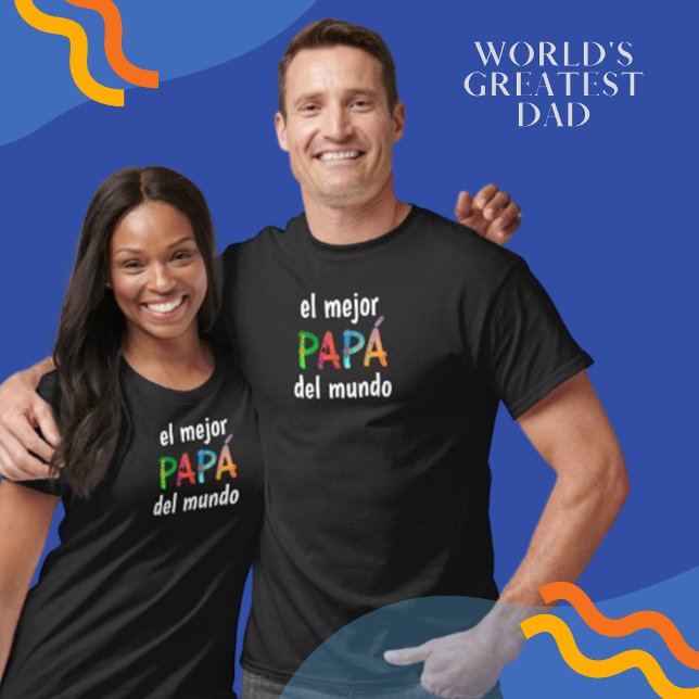 El mejor Papá del mundo! Fun Whimsy Letters T-Shirt (Creator Uploaded)