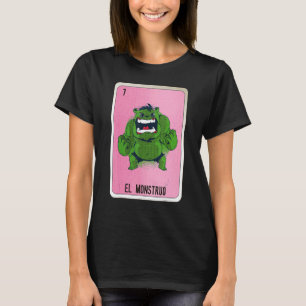 El Monstruo Mexican Slang Lottery Bingo Cards T-Shirt
