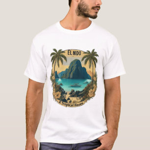 El Nido: A Tropical Haven T-Shirt