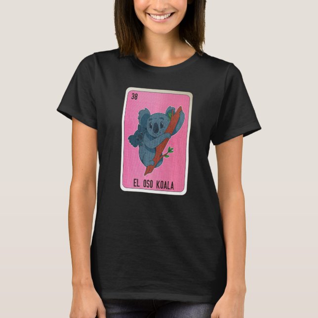 El Oso Koala Mexican Slang Lottery Bingo Cards   T-Shirt (Front)