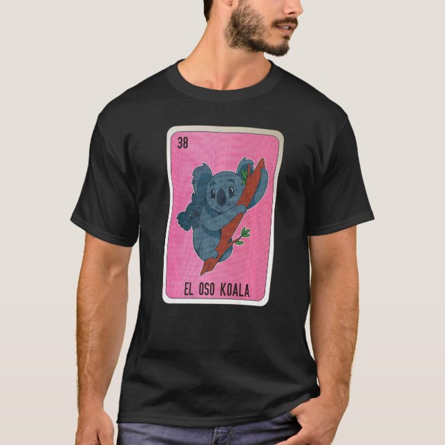 El Oso Koala Mexican Slang Lottery Bingo Cards   T-Shirt (Front)